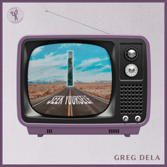Greg Dela - Seek Yourself