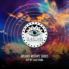 Absurd Mixtpe Series 029 by Laau Pama