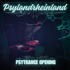 Psylandrheinland - Secret Location 12.04.24 - Psytrance Opening Set