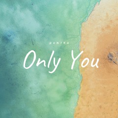 Only You