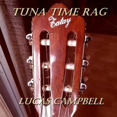 "Tuna Time Rag" (Ragtime blues on Tatay guitar)  Lucas Campbell