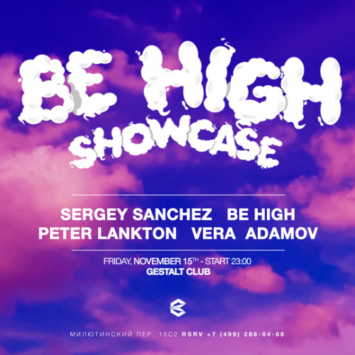 Sergey Sanchez @ Be High Showcase, Gestalt club, 15.11.2024