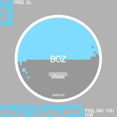 BOZ - FEELING U DUB [OHSF030] (FREE DOWNLOAD)