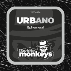 Urbano - Ephemeral (Original Mix)