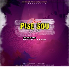Cheri pise sou mwen -  MOUCHE TENTEN