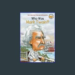 {READ/DOWNLOAD} 💖 Who Was Mark Twain? Full Book