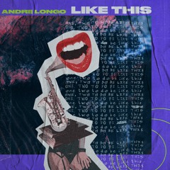 Andre Longo - Like This (Original Mix)