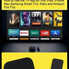 [FREE] EBOOK 🗃️ Apple TV App User Guide: How to Use the TV App on Your iPad, iPhone,
