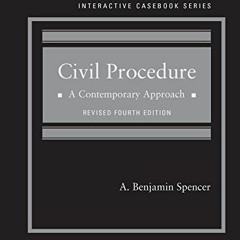 ( 7cKFT ) Spencer's Civil Procedure: A Contemporary Approach, Revised 4th Edition (Interactive Caseb