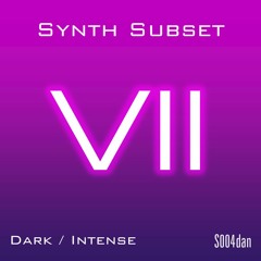 Synth Subset VII - Intense