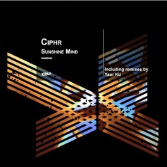 Premiere : Ciphr - Sunshine Mind (KNM0095)