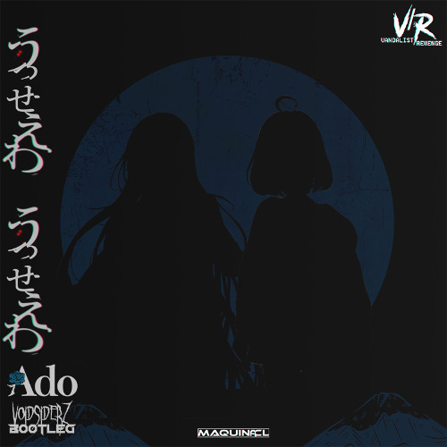 ADO - うっせぇわ (Usseewa) (Maquina CL Pres. VoidSiderz Bootleg)