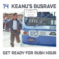 Take #14 - Keanu's Busrave