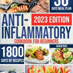 [PDF] ⚡️ DOWNLOAD Anti-Inflammatory Cookbook for beginners The ultimate guide to healing the imm