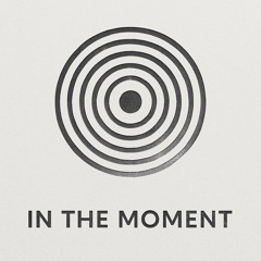 In The Moment #25