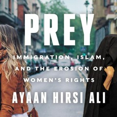 [DOWNLOAD]⚡PDF❤ Prey: Immigration, Islam, and the Erosion of Women's Rights