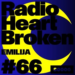 Radio Heart Broken - Episode 66 - EMILIJA