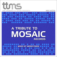 #216 - A Tribute To Mosaic Records - mixed by Moodyzwen