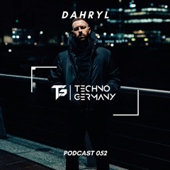 DAHRYL - Techno Germany Podcast 052