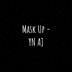 Mask Up - YN AJ