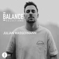 Balance Selections 231 - Julian Wassermann
