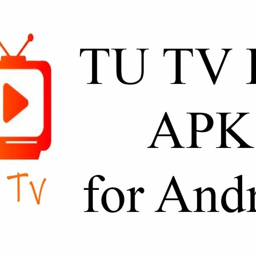 Stream What is TuTV GO APK and How to Use It on Your Android Device by