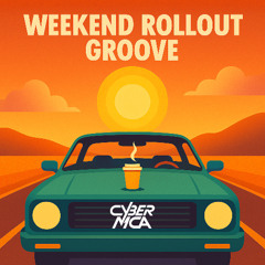 Weekend Rollout Groove