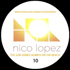 THE SUN ALWAYS SHINES ON THE BEACH.(SUNSET CLASSICS EDITION 10) (NICO LOPEZ)