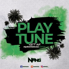 PLAY TUNE SET #2 BY DJ NANO