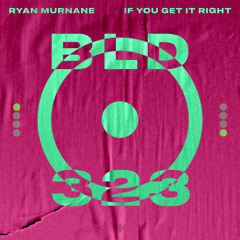 Ryan Murnane - If You Get It Right