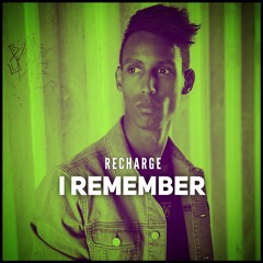 Recharge - I Remember (Radio Edit)
