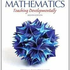 [GET] EPUB 📁 Elementary and Middle School Mathematics: Teaching Developmentally (8th