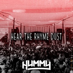 Hear The Rhyme Dust (Hummy Edit)