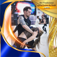 Set Tradicional para Treino Zouk 80BPM DJLEILALEAO