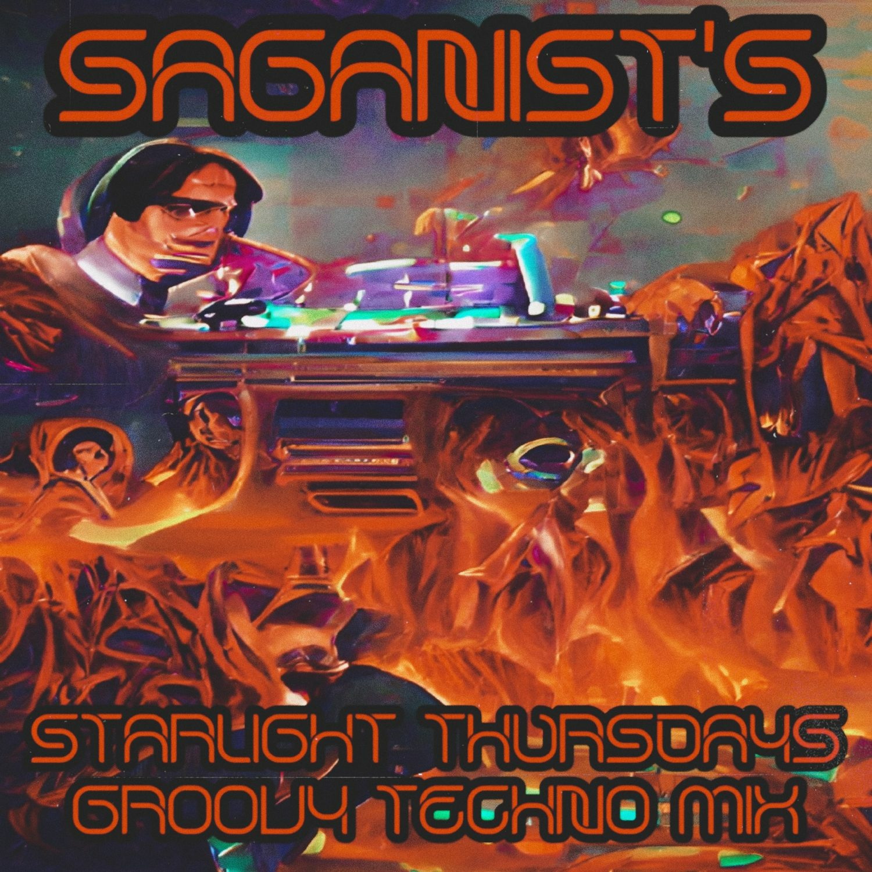 EP 99 Saganist's Starlight Thursdays Groovy Techno Mix - Episode 99 episode artwork