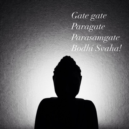 Gate Gate Paragate Parasamgate Bodhi Swaha