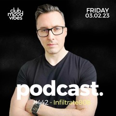 Club Mood Vibes Podcast #442 ─ Infiltrate808
