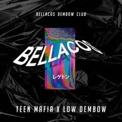 Bellacos - Teen Mafia x Low Dembow