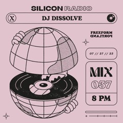 x Dj Dissolve - E37: July 27, 2023