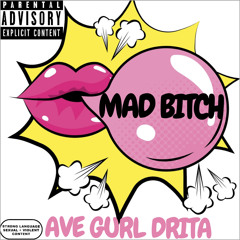 Mad Bitch Prod. By Mykel