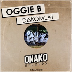 Oggie B - Diskomlat (Radio Edit) [ONAKO237]