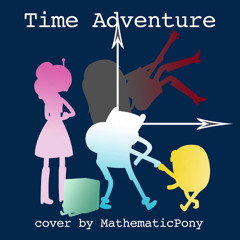 Time Adventure (Cover) MathematicPony