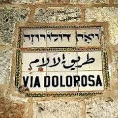 La Via Dolorosa