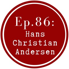 Get Lit Episode 86: Hans Christian Andersen