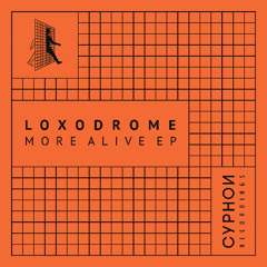 PREMIERE: Loxodrome - More Alive [Cyphon Recordings]