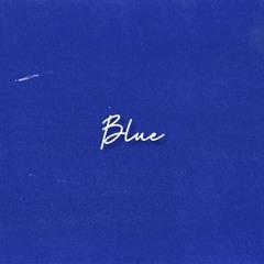 Blue (What Did I Ever Do To You?)