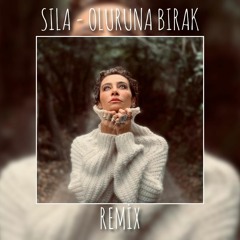 Sıla - Oluruna Bırak ( Muharrem ECE Remix )