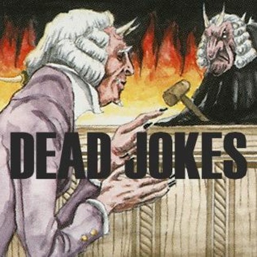Dead Jokes 21 - Infernal Litigation