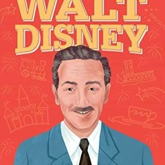 READ The Story of Walt Disney: A Biography Book for New Readers (The Story Of: A Biography