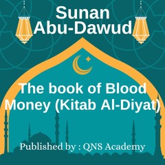 Sunan Abu Dawud Book 38 Blood Money Hadith 4494-4590 Of 5274 English By Audio Artist